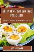 Kulinarne Dziedzictwo Paleolitu