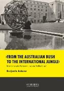 ¿From the Australian Bush to the International Jungle'