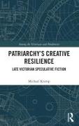 Patriarchy’s Creative Resilience