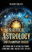 Practical Astrology and Planetary Magick