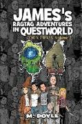 James's Ragtag Adventures in Questworld