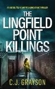 THE LINGFIELD POINT KILLINGS an absolutely heart-pounding crime thriller