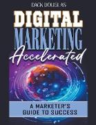 Digital Marketing Accelerated