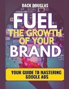 Fuel The Growth Of Your Brand