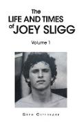 The Life and Times of Joey Sligg