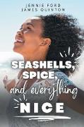 Seashells, Spice, and Everything Nice (These First Letters, Book Two)