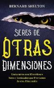 Seres de Otras Dimensiones