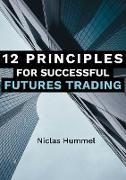 12 Principles for Successful Futures Trading