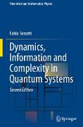 Dynamics, Information and Complexity in Quantum Systems