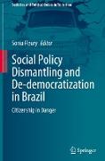 Social Policy Dismantling and De-democratization in Brazil