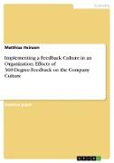 Implementing a Feedback Culture in an Organization. Effects of 360-Degree-Feedback on the Company Culture