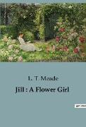 Jill : A Flower Girl