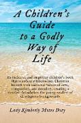 A Children's Guide To A Godly Way of Life