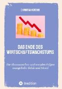 Das Ende des Wirtschaftswachstums