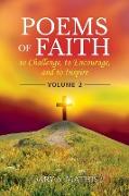 Poems of Faith to Challenge, to Encourage, and to Inspire, Volume 2