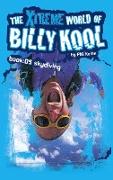 The Xtreme World of Billy Kool Book 5