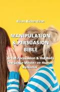 MANIPULATION & PERSUASION BIBLE