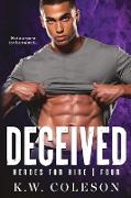 Deceived (A Steamy and Suspenseful Romance)
