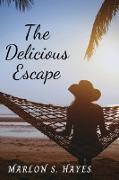 The Delicious Escape