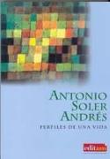 Antonio Soler Andrés : perfiles de una vida