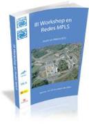III Workshop en Redes MPLS : celebrado en Girona, 25-26 de marzo 2004