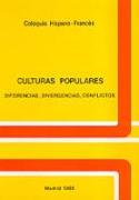 Culturas populares : diferencias, divergencias, conflictos