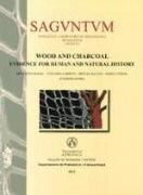 Saguntum : wood and charcoal : evidence for human and natural history