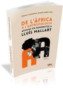 De l'Àfrica a l'antropologia : assaigs en homenatge a Lluís Mallart