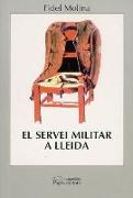 El servei militar a Lleida : història i sociologia de las quintas (1878-1960)