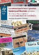 La comunicació local i premsa històrica al Montsià (1975-2014) : De la modernitat de la premsa a les tecnologies digitals de la comunicació