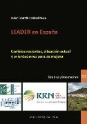 LEADER en España : cambios recientes, situación actual y orientaciones para su mejora