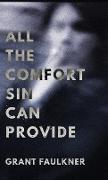 All the Comfort Sin Can Provide