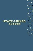 State-Linked Queues