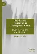 Politics and Journalism in Francophone Africa
