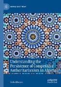 Understanding the Persistence of Competitive Authoritarianism in Algeria