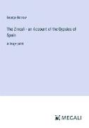 The Zincali - an Account of the Gypsies of Spain