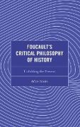 Foucault's Critical Philosophy of History