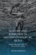 Slavery and Rebellion in Second Century Bc Sicily