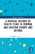 A Critical History of Health Films in Central and Eastern Europe and Beyond