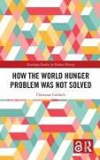 How the World Hunger Problem Was not Solved