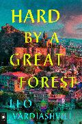 Hard by a Great Forest