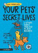Your Pets’ Secret Lives