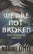 We Are Not Broken