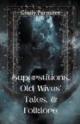 Superstitions, Old Wives' Tales, & Folklore