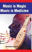 Music is Magic | Music is Medicine