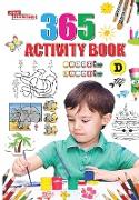 365 Activity Book D For Kids | Match the Pair, Find the Difference, Puzzles, Crosswords, Join the Dots , Colouring, Drawing and Brain Teasers