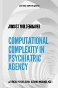 Computational Complexity in Psychiatric Agency