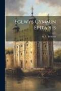 Eglwys Cymmin Epitaphs