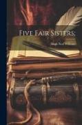 Five Fair Sisters