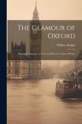 The Glamour of Oxford, Descriptive Passages in Verse and Prose by Various Writers